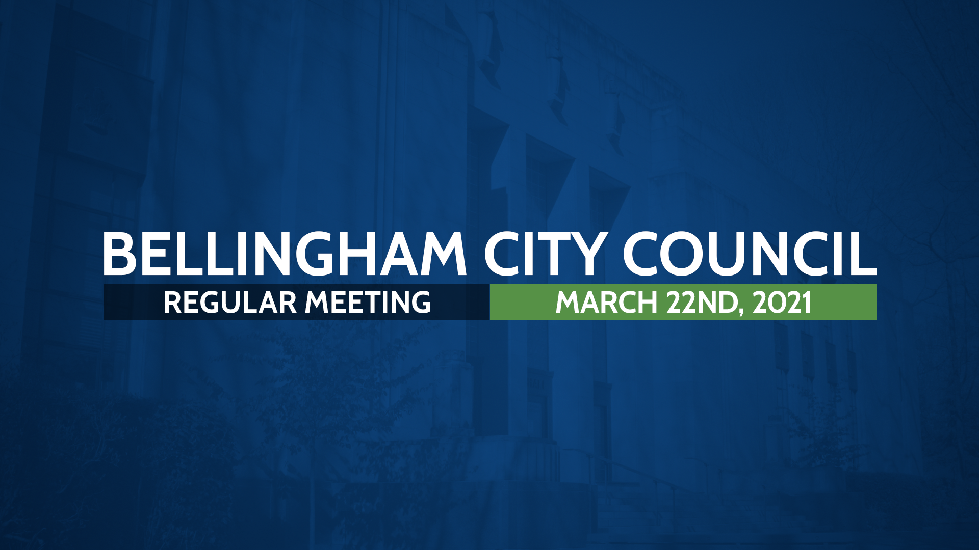 City Council Regular Meeting: March 22nd, 2021